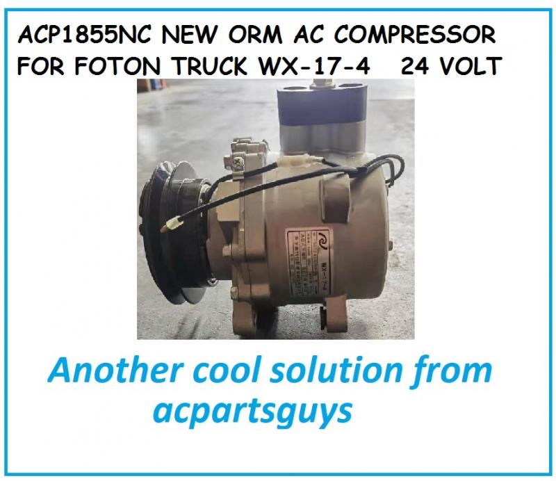 ACP1855NC NEW AC COMPRESSOR FOR WX-17-4 FOTON﻿ TRUCK 
